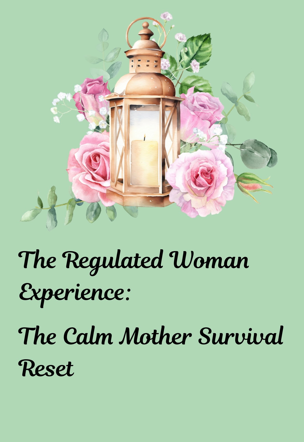 The Regulated Woman: Calm Mother Survival Reset