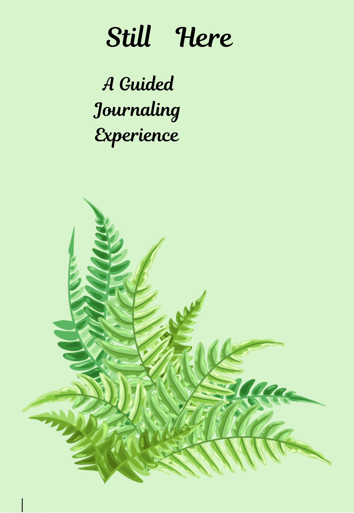 Still Here- A Guided Journaling Experience